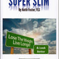 Super Slim par Keith Foster